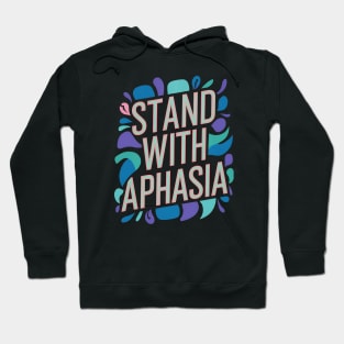 Stand With Aphasia Awareness Autism Hoodie